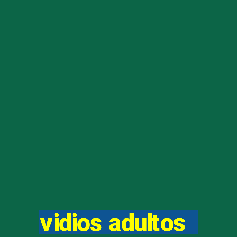 vidios adultos